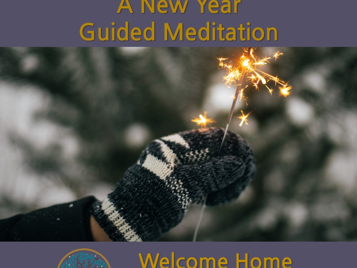 A New Year Guided Meditation: a guided&nbsp;mediation